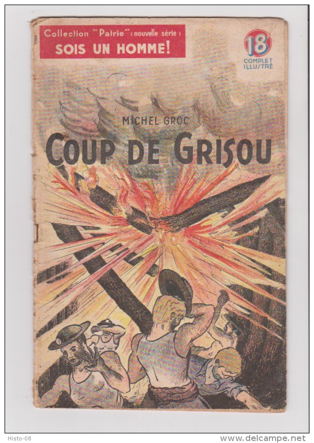 COLLECTION PATRIE - SOIS UN HOMME : COUP DE GRISOU ..... EDITION ROUFF . - 1900 - 1949