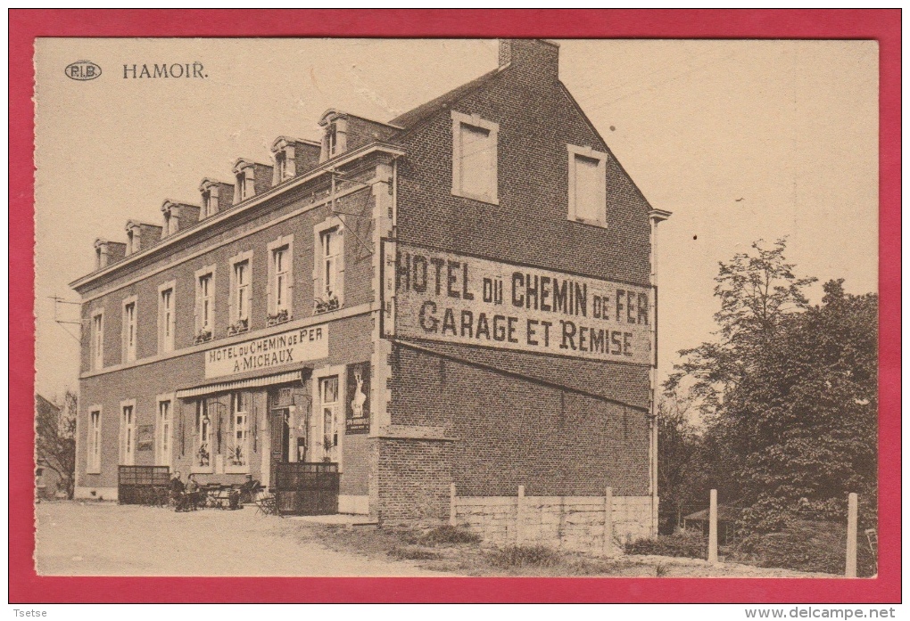 Hamoir - Hôtel Du Chemin De Fer -Prop. : A. Michaux  ( Voir Verso ) - Hamoir