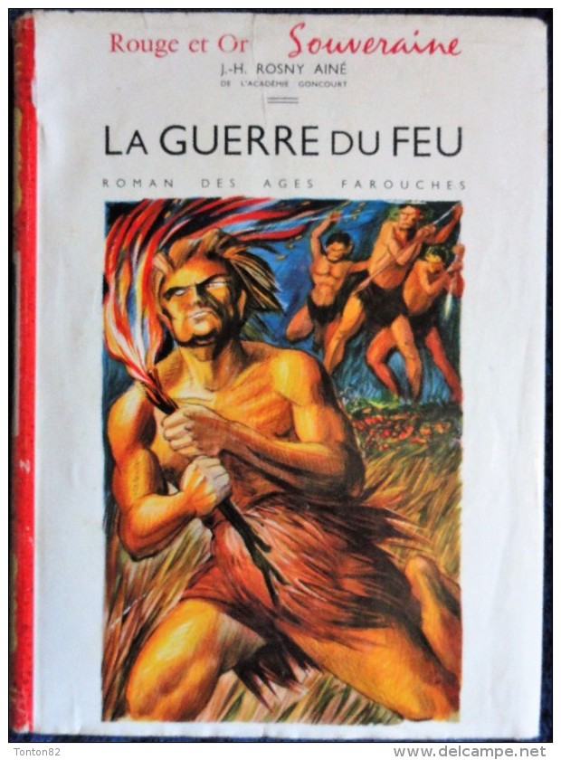 J.H. Rosny Ainé - La Guerre Du Feu - Bibliothèque Rouge Et Or N° 513 - ( 1959 ) . - Bibliotheque Rouge Et Or