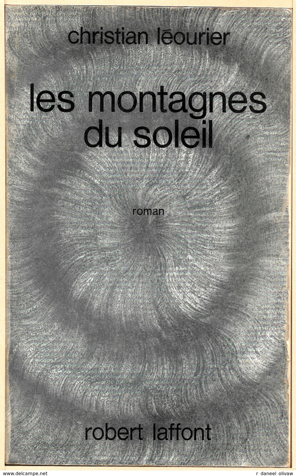 Ailleurs Et Demain - LEOURIER, Christian - Les Montagnes Du Soleil (BE+) - Robert Laffont