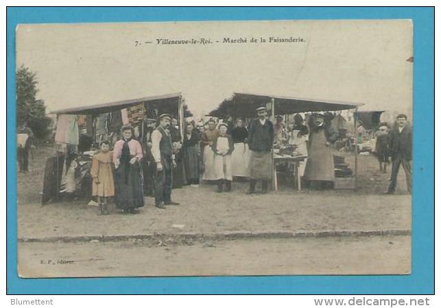 CPA 7 - Métier Marchands Ambulants Marché De La Faisanderie VILLENEUVE-LE-ROI 94 - Villeneuve Le Roi