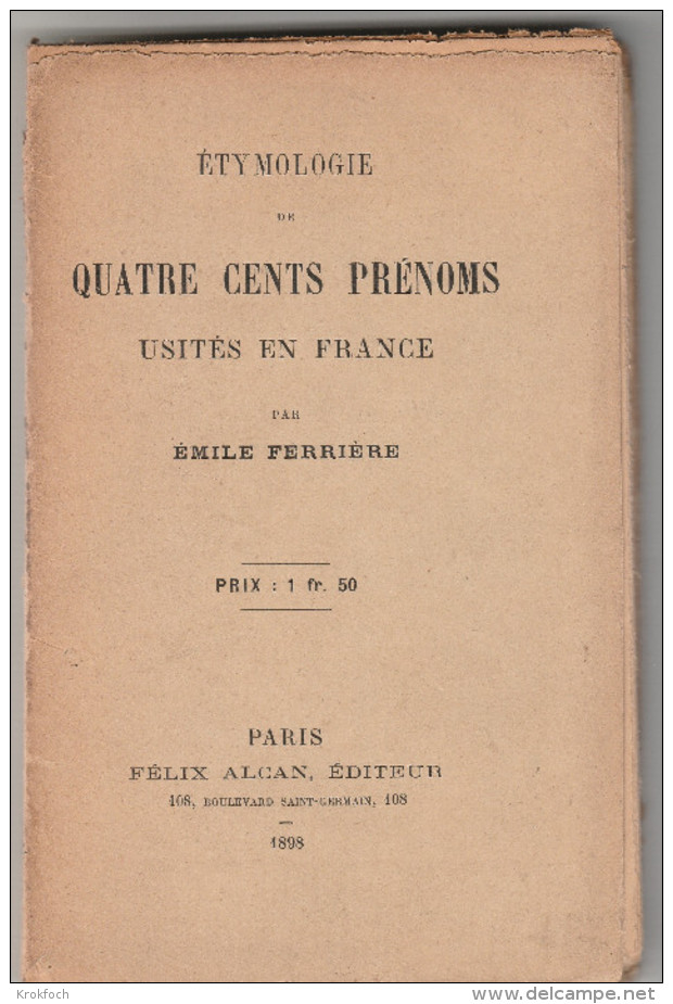 Etymologie De 400 Prénoms Usités En France - Emile Ferrière 1898 - 170 Pages - Andere & Zonder Classificatie