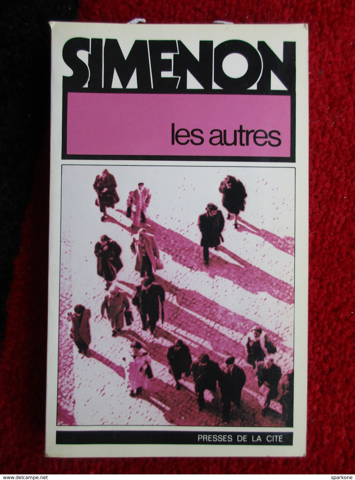 Les Autres  (Georges Simenon)  éditions Presses De La Cité De 1978 - Simenon