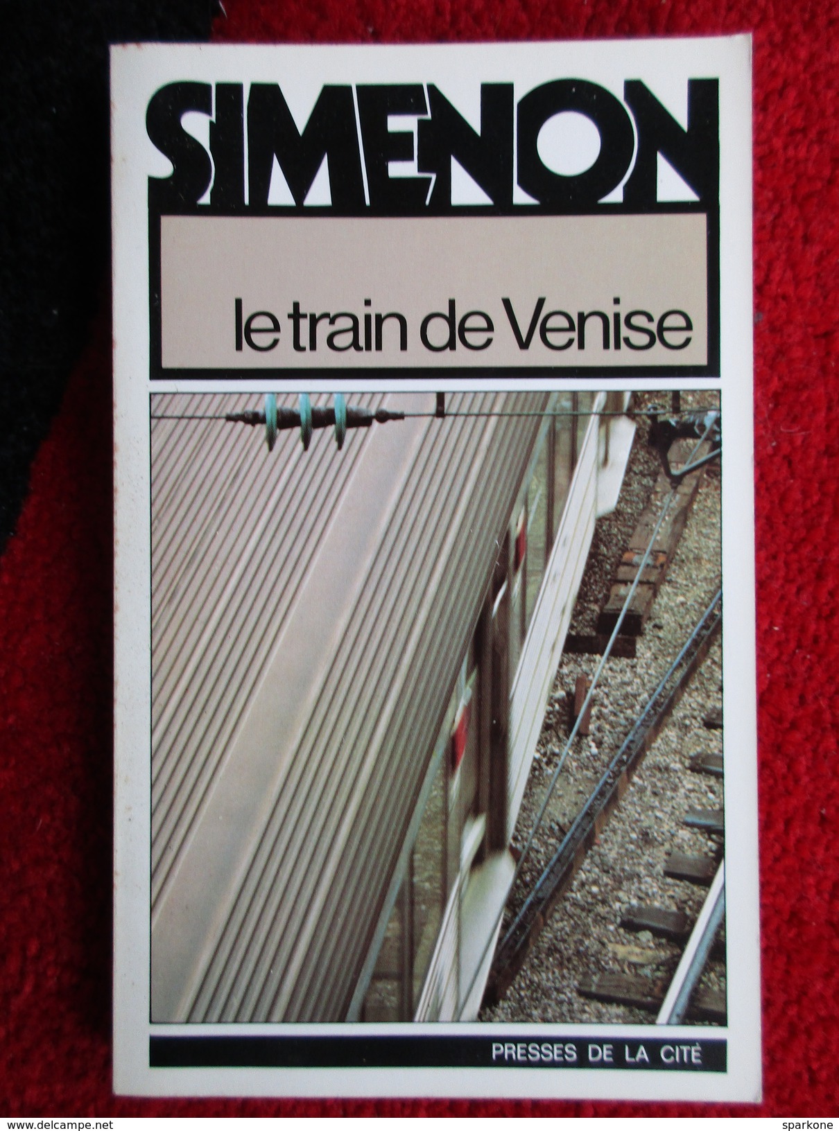 Le Train De Venise (Georges Simenon)  éditions Presses De La Cité De 1978 - Simenon