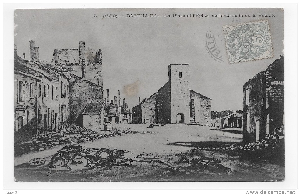 (RECTO / VERSO) BAZEILLES EN 1905 - N° 2 - PLACE ET EGLISE APRES LA BATAILLE - CACHET HOTEL DU LION D' OR - CPA - Other & Unclassified