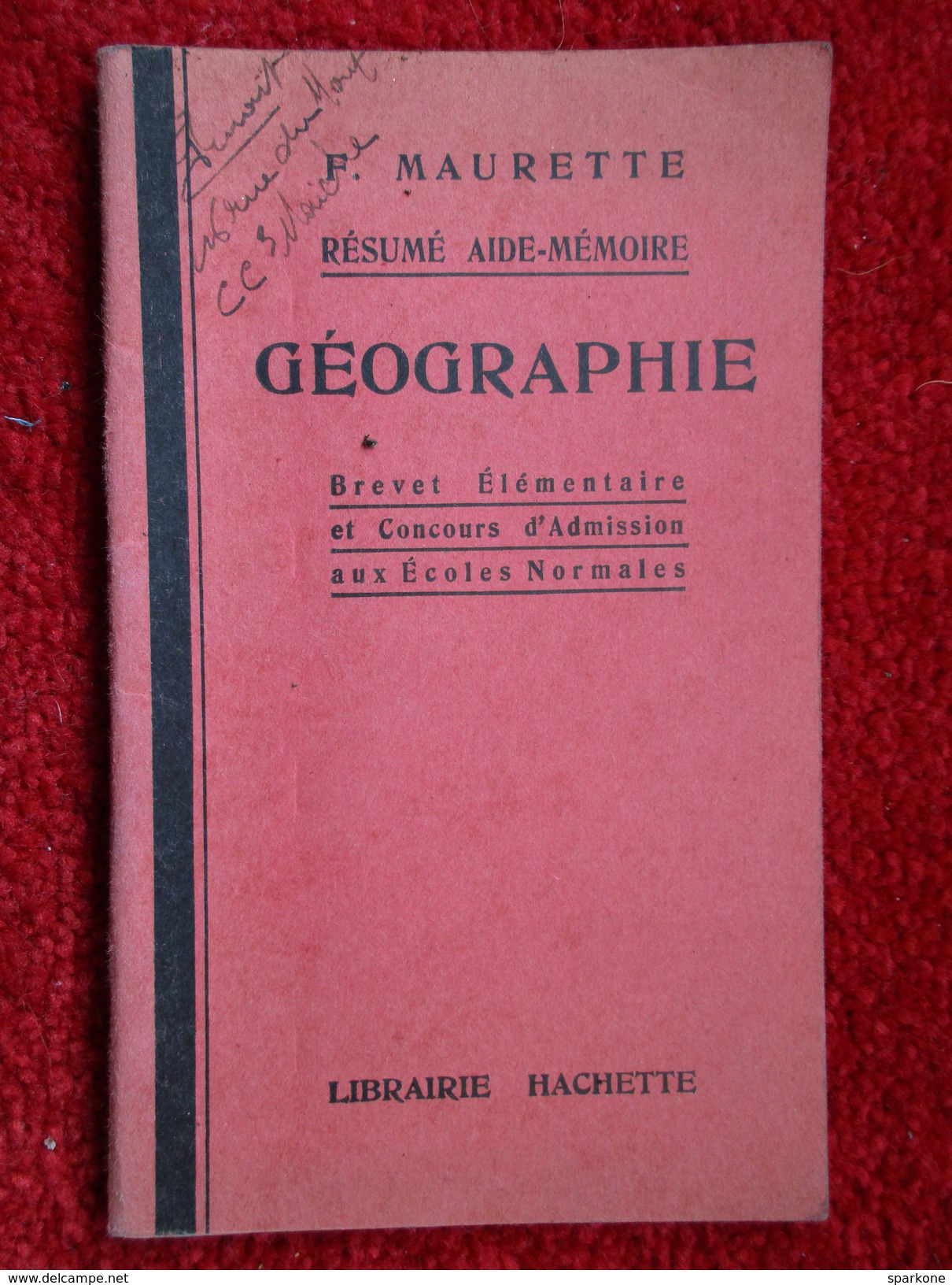 Géographie  "Aide-Mémoire" (F. Maurette) éditions Hachette - Über 18