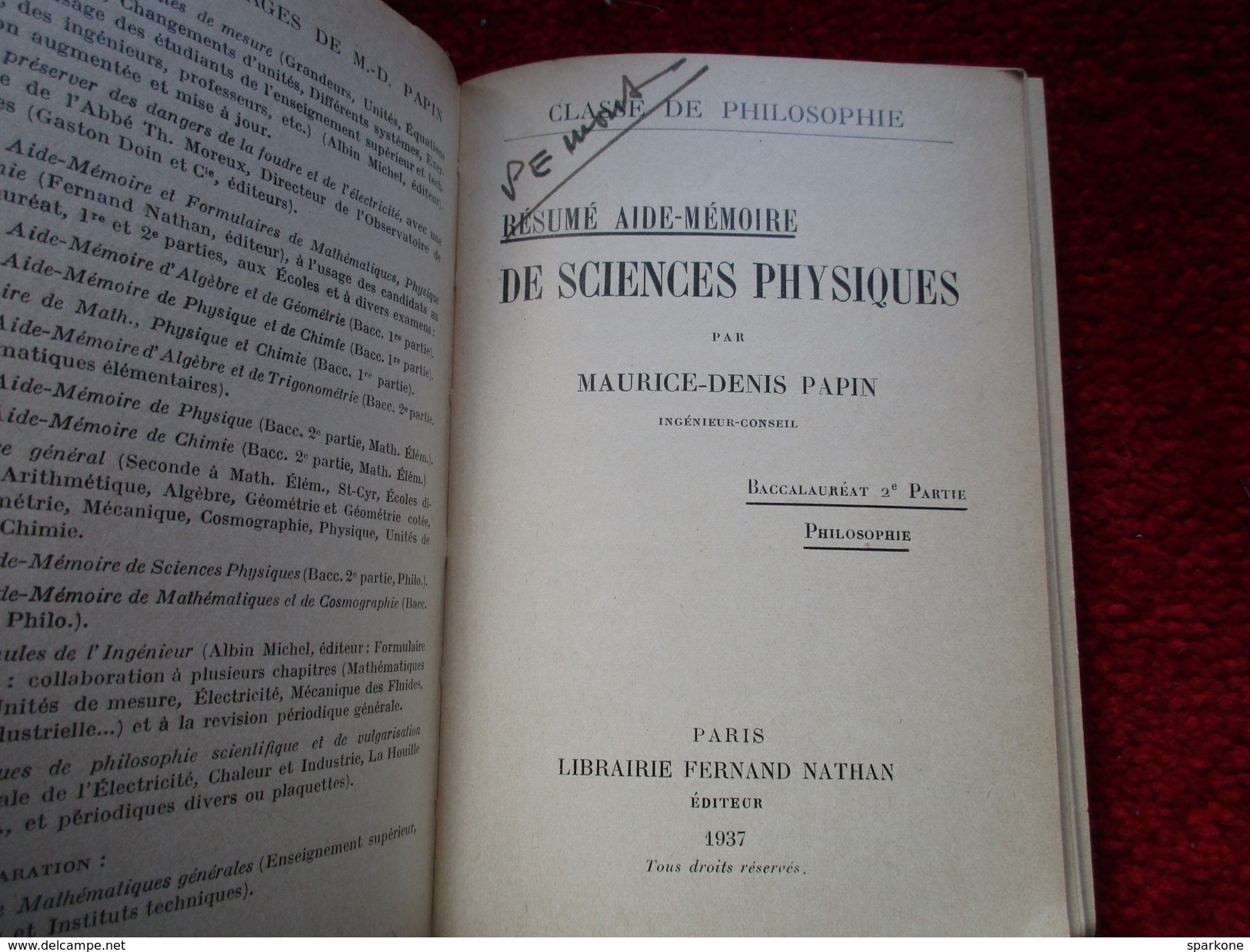 Résumé Aide-Mémoire De Sciences Physiques "Baccalauréat" (Maurice-Denis Papin) éditions Fernand Nathan De 1937 - 18+ Years Old