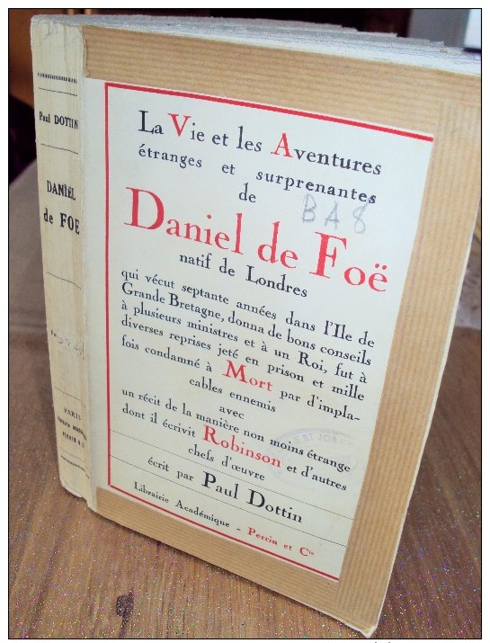 Daniel De FOE Vie Et Aventures étranges Et Surprenantes écrit Par Paul DOTTIN 1925 Auteur De Robinson Crusoé - Autres & Non Classés