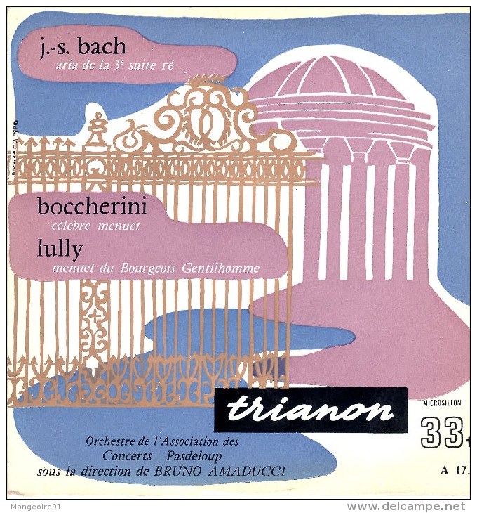 Disque 45 Tours  - J.S. BACH - BOCCHERINI (célèbre Menuet) - LULLY Menuet Du Bourgeois Gentilhomme - TRIANON (AN) - Klassik