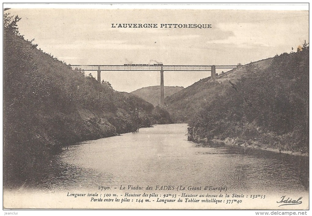 L'AUVERGNE PITTORESQUE .2790. LE VIADUC DES FADES . LE GEANT D'EUROPE . ECRITE AU VERSO - Autres & Non Classés