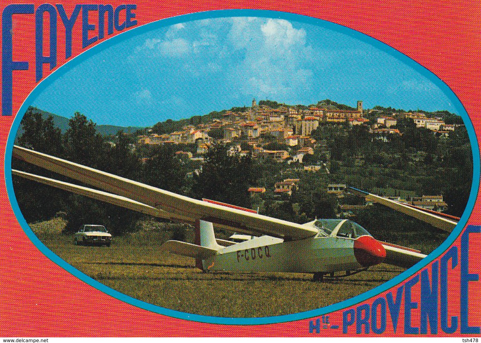 83-----FAYENCE--Hte-PROVENCE---planeur---voir 2 Scans - Fayence