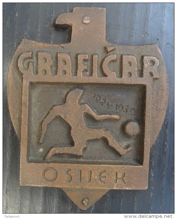 PLAQUE, PLAKETA S.D. GRAFICAR OSIJEK 1924 - 1939, FOOTBALL CLUB, RRARE - Other & Unclassified