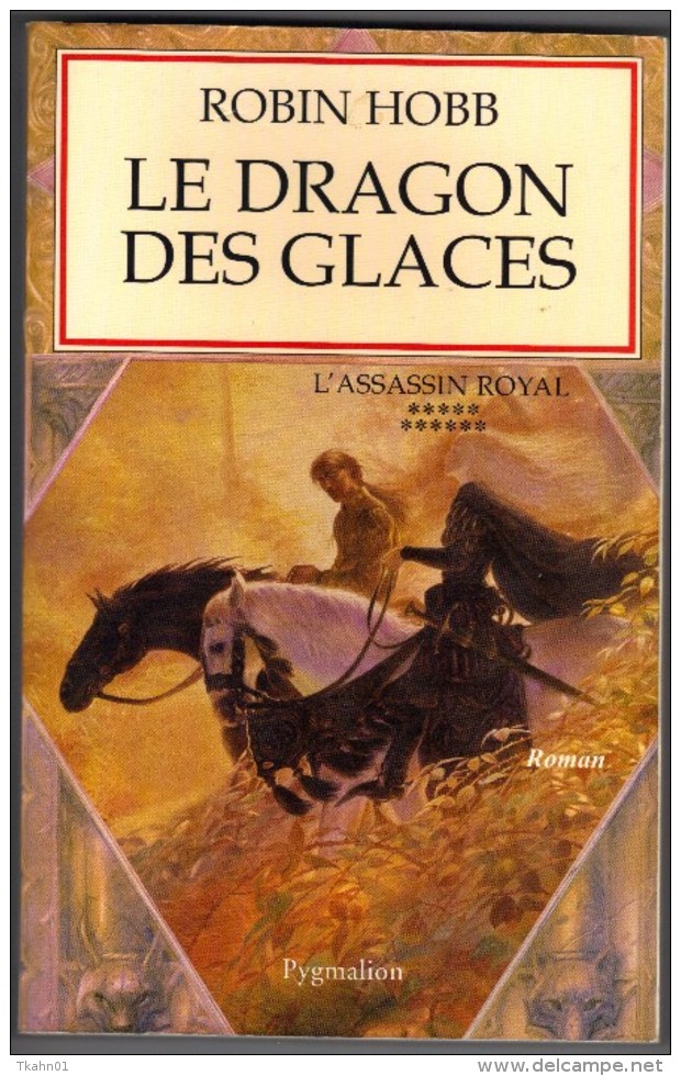 ROBIN-HOBB " ASSASSIN-ROYAL-11 LE DRAGON DES GLACES " GRAND-FORMAT PYGMALION - Pygmalion