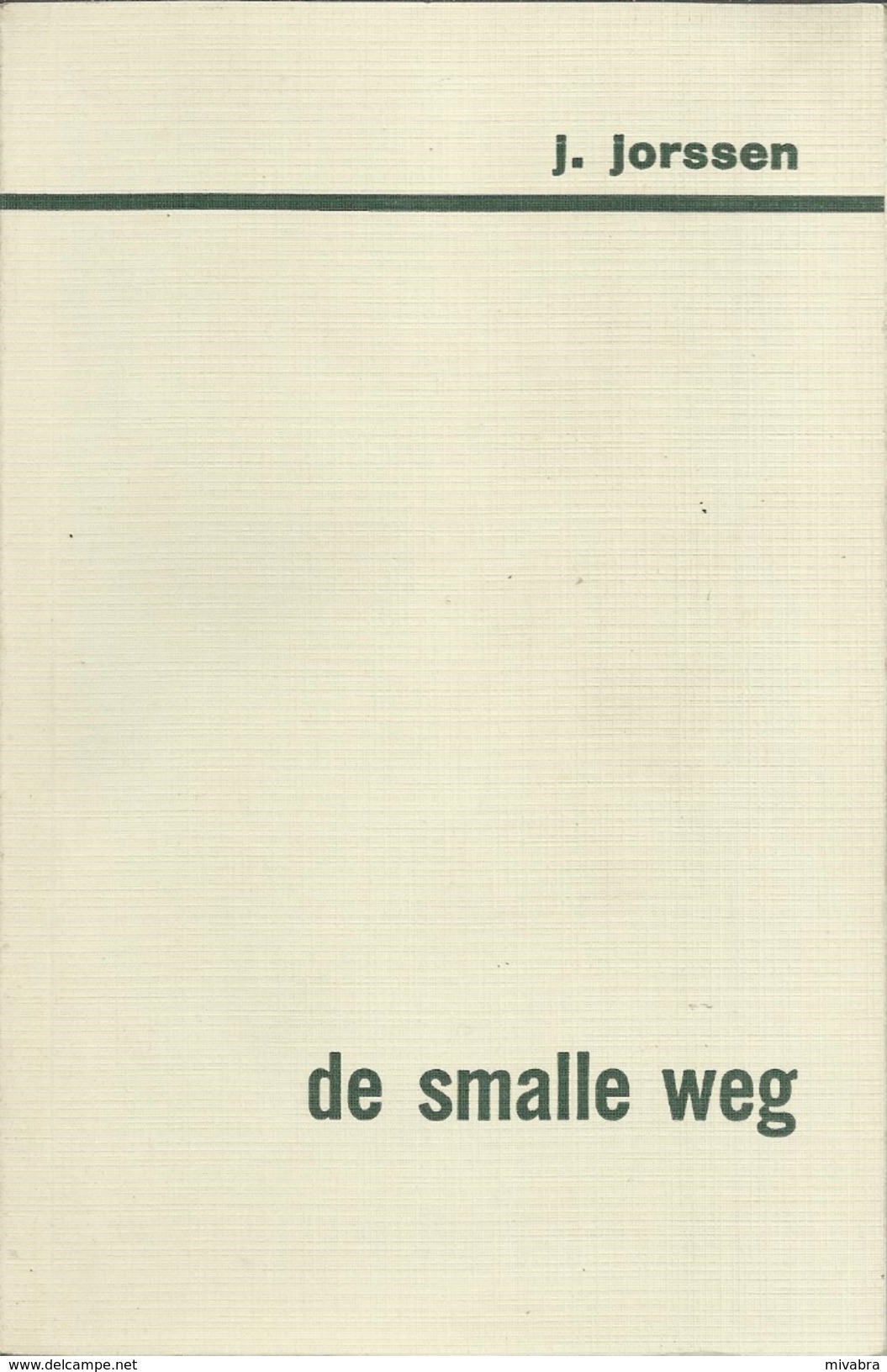 JET JORSSEN - DE SMALLE WEG - BEIAARD REEKS DAVIDSFONDS LEUVEN Nr. 547 - 1967-2 - Littérature