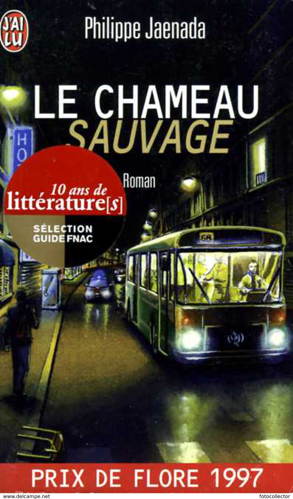 Le Chameau Sauvage Par Jaenada (ISBN 22290049522 EAN 9782290049525) - J'ai Lu