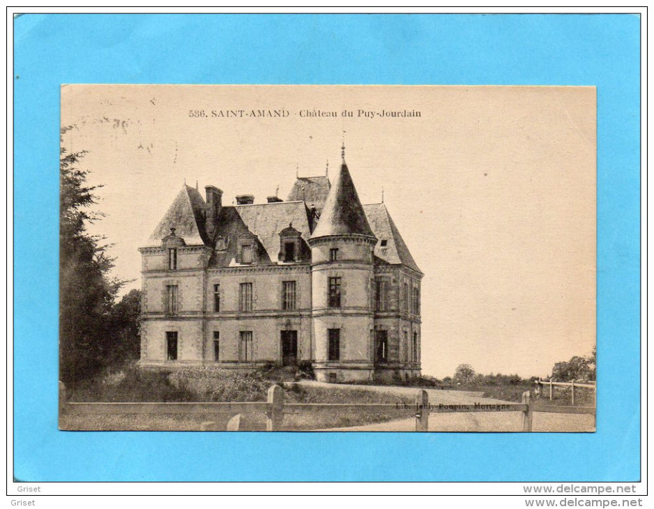 SAINT AMAND-Chateau Du Puy Jourdain -a Voyagé En 1932-édition Jehli Poupin - Otros & Sin Clasificación