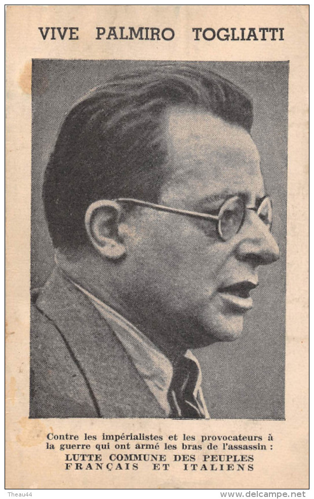 ¤¤   -   Carte Politique    -  PALMIRO TOGLIATTI , Homme Politique Italien Membre Du Parti Communiste  -  ¤¤ - People