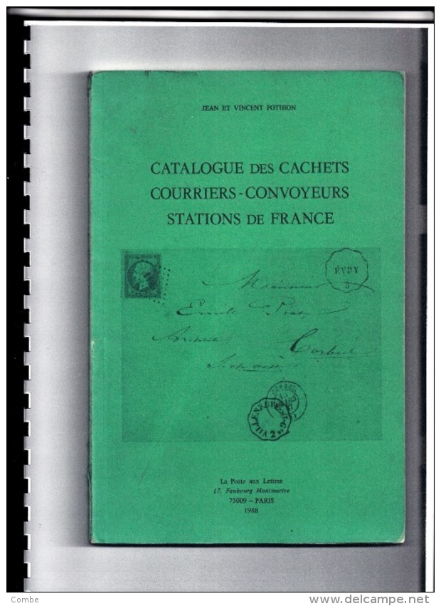 CATALOGUE DES CACHETS COURRIERS CONVOYEURS STATIONS DE FRANCE POTHION 1988 SPIRALE A4    /  500 - France