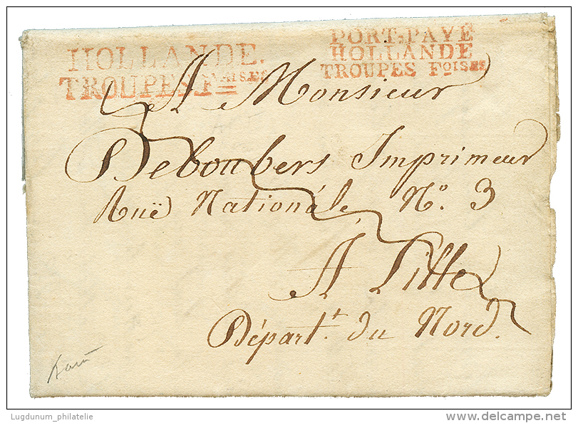 An 13 PORT-PAYE HOLLANDE TROUPES Foises Sur Lettre Avec Texte De GOUDA Pour LILLE(FRANCE). RARE. Qualité Exceptio - Other & Unclassified