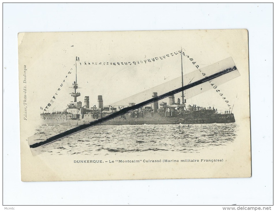 CPA   -  Dunkerque  - Le "Montcalm" Cuirassé (Marine Militaire Française ) - Dunkerque