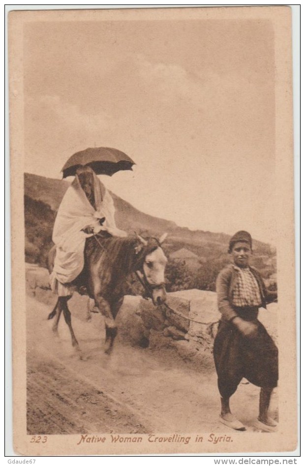 NATIVE WOMAN TRAVELLING IN SYRIA - Syrie