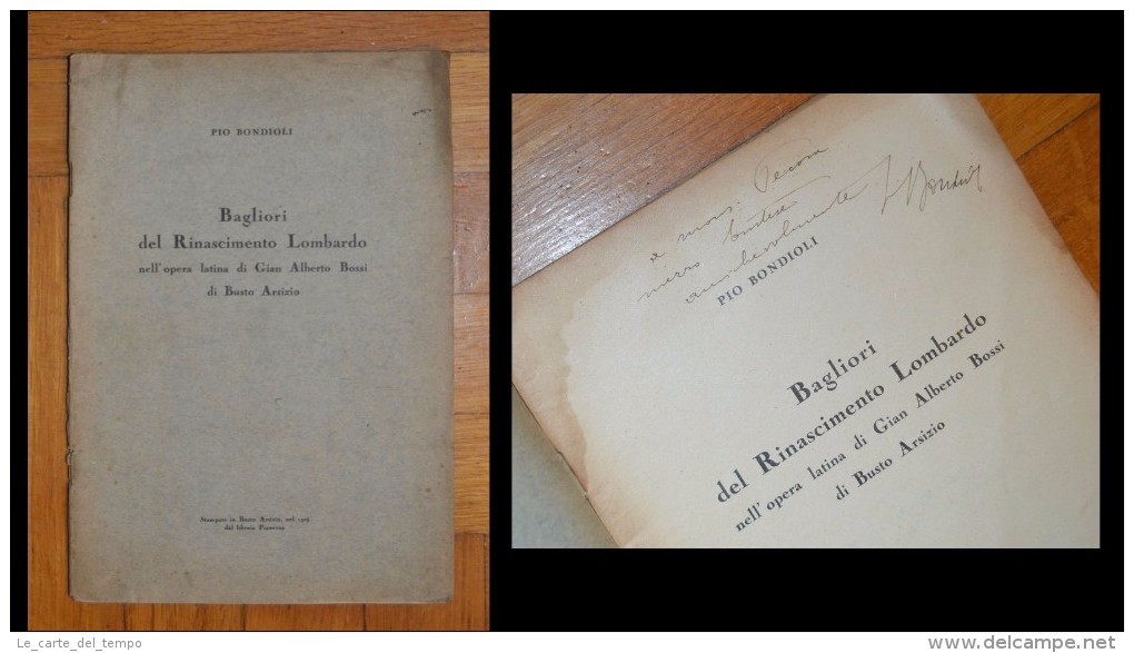 PIO BONDIOLI. Bagliori Del Rinascimento Lombardo Nell'opera Latina Di Gian Alberto Bossi Di Busto Arsizio. Con Dedica. - Altri & Non Classificati