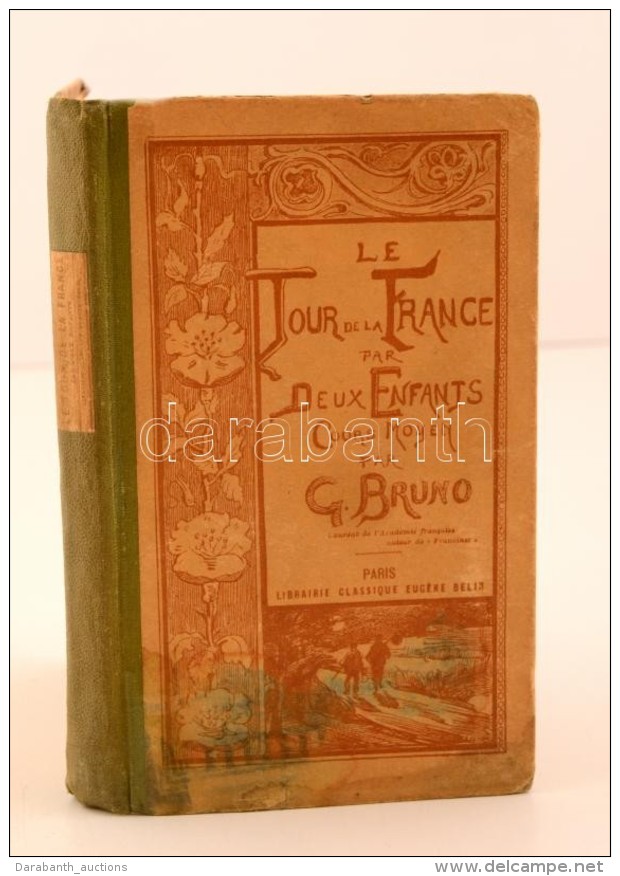 G. Bruno (Augustine Fouillée): Le Tour De La France Par Deux Enfants. Devoir Et Patrie. Paris, 1930,... - Non Classés