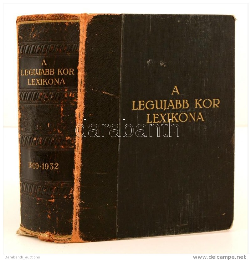 A Legujabb Kor Lexikona. 1919-1932. (Életrajzi Adatok). Szerk. Rátky Zoltán, és... - Non Classés