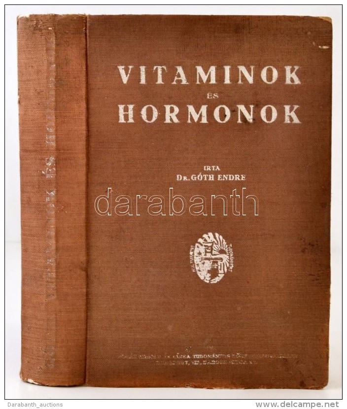 Góth Endre Dr.: Vitaminok és Hormonok. 178 ábrával és 15... - Non Classés