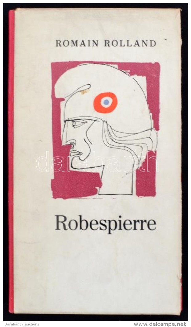 Romain Rolland: Robespierre. Bp., 1966, Magyar Helikon. Kiadói Kopottas, Javított ... - Non Classés