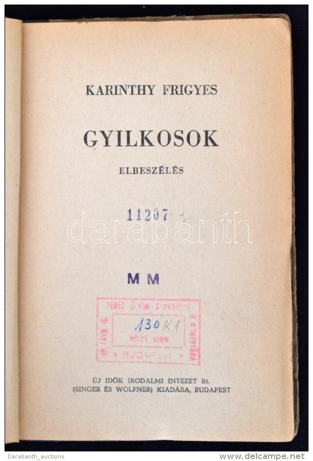 Karinthy Frigyes: Gyilkosok. Elbeszélések. Bp., 1949. Új IdÅ‘k. 208 P.  Kiadói Kopottas... - Non Classés