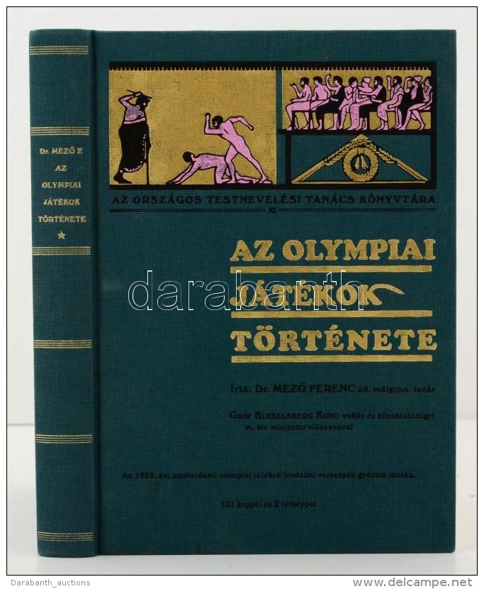 MezÅ‘ Ferenc: Az Olympiai Játékok Története. Szekszárd, 2004, Babits Kiadó.... - Non Classés