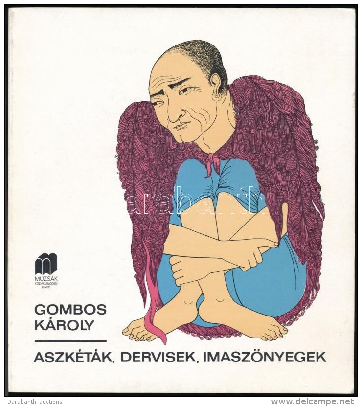Gombos Károly: Aszkéták, Dervisek, ImaszÅ‘nyegek. Old Oriental Prayer Rugs. Bp., 1984,... - Non Classés