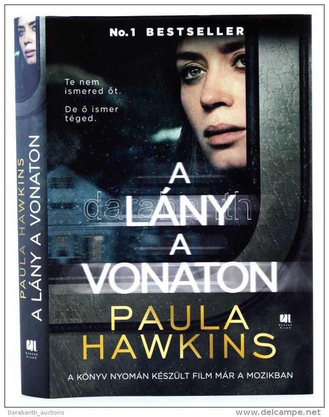 Hawkins, Paula: A Lány A Vonaton. Bp., 2015, XXI. Század Kiadó. Kartonált... - Non Classés