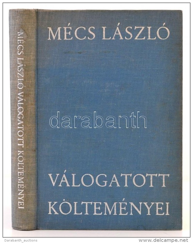 Mécs László Válogatott Költeményei. Összeállította: Just... - Non Classés