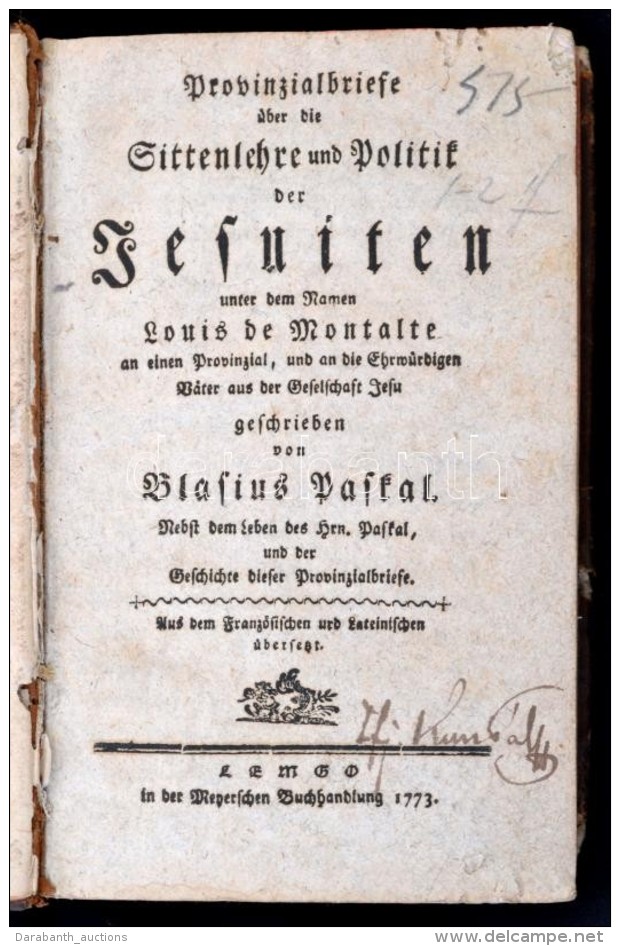 Pascal, Blaise: Provinzialbriefe über Die Sittenlehre Und Politik Der Jesuiten. Lemgo, 1773, Meyerschen... - Non Classés