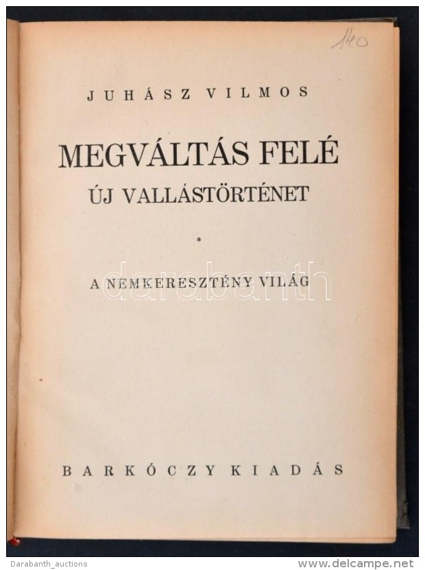 Juhász Vilmos: Megváltás Felé. Bp., 1943, Barkóczy. Kiadói... - Non Classés