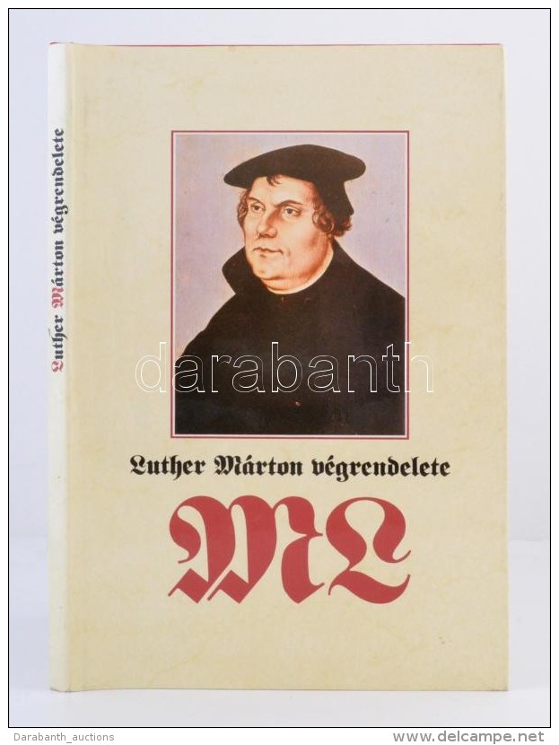 Luther Márton Végrendelete. A Reformátor Testamentumának Tartalmát és... - Non Classés