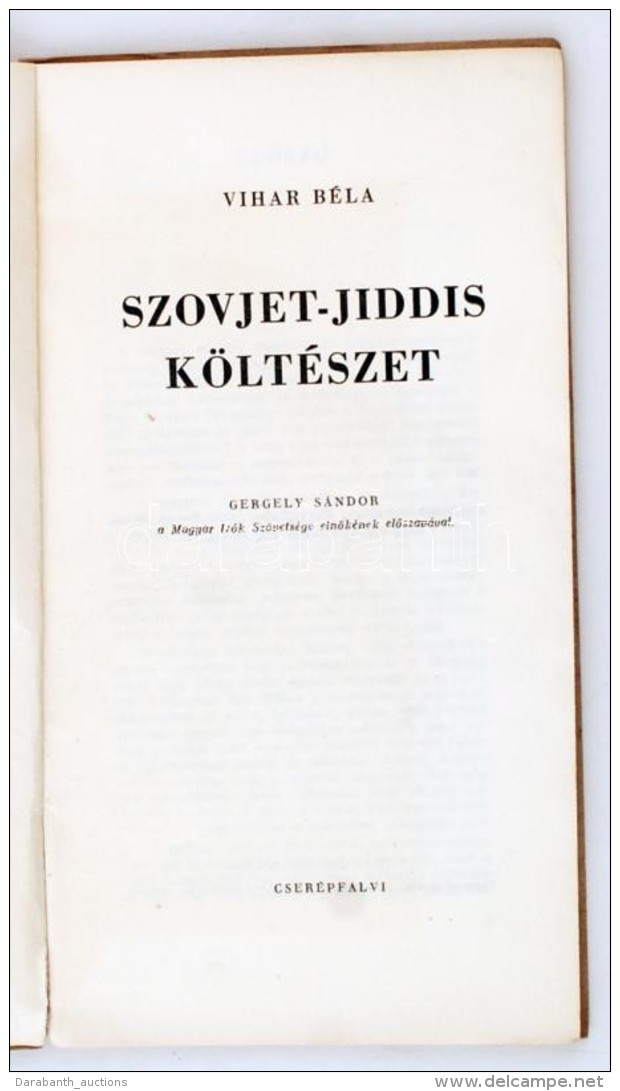 Vihar Béla: Szovjet-jiddis Költészet. Cserépfalvi Nyomda.
Budapest, (1947). A... - Unclassified