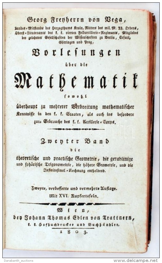 Georg Freyherrn Von Vega: Vorlesungern über Die Mathematik. II. Wien, 1803. Trattner. 663p. 16... - Non Classés