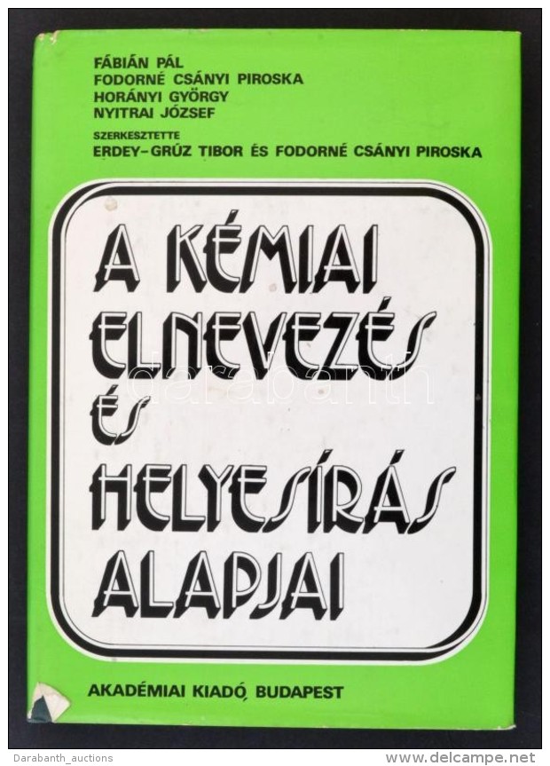 Erdey-Grúz Tibor, Fodorné Csányi Piroska: A Kémiai Elnevezés és... - Ohne Zuordnung