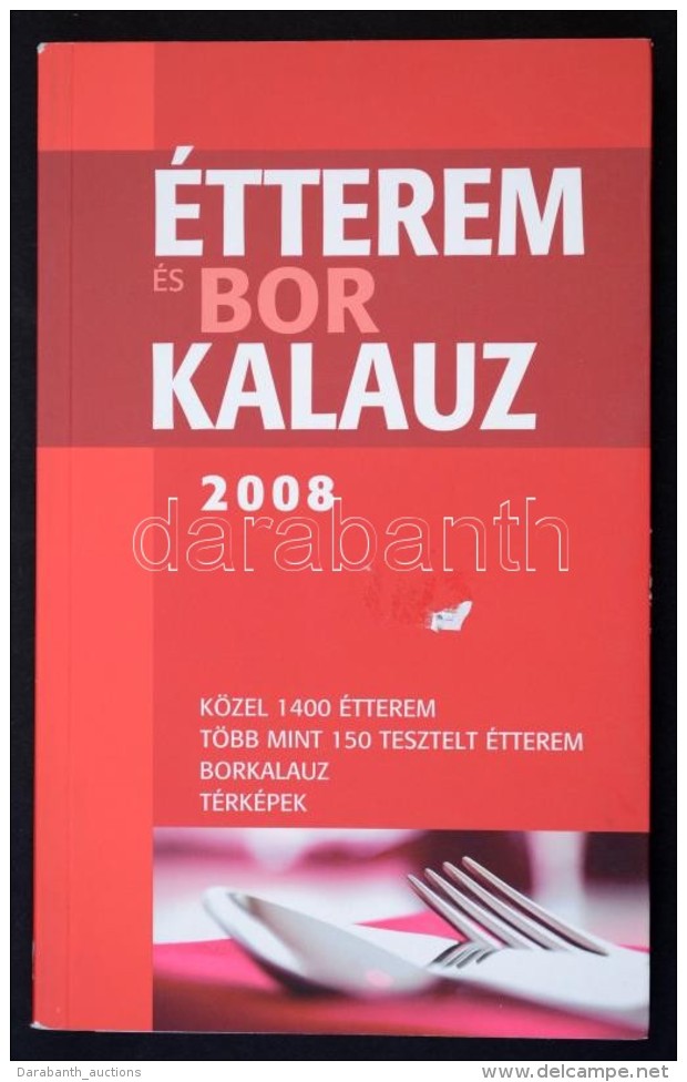 Étterem és Bor Kalauz 2008. Pécs, 2008, Pécsi Direkt Kft. Kiadói... - Non Classés