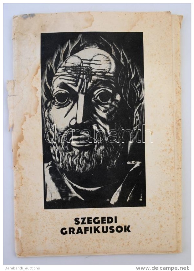 Szegedi Grafikusok, Szerk.: Nagy Károly. Szeged, 1980, Szeged Megyei Városi Tanács V.B.... - Non Classés