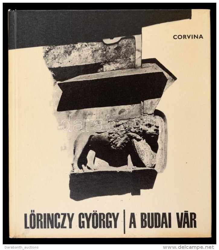 LÅ‘rinczy György: A Budai Vár. Bp., 1967, Corvina. Kartonált Papírkötésben,... - Non Classés