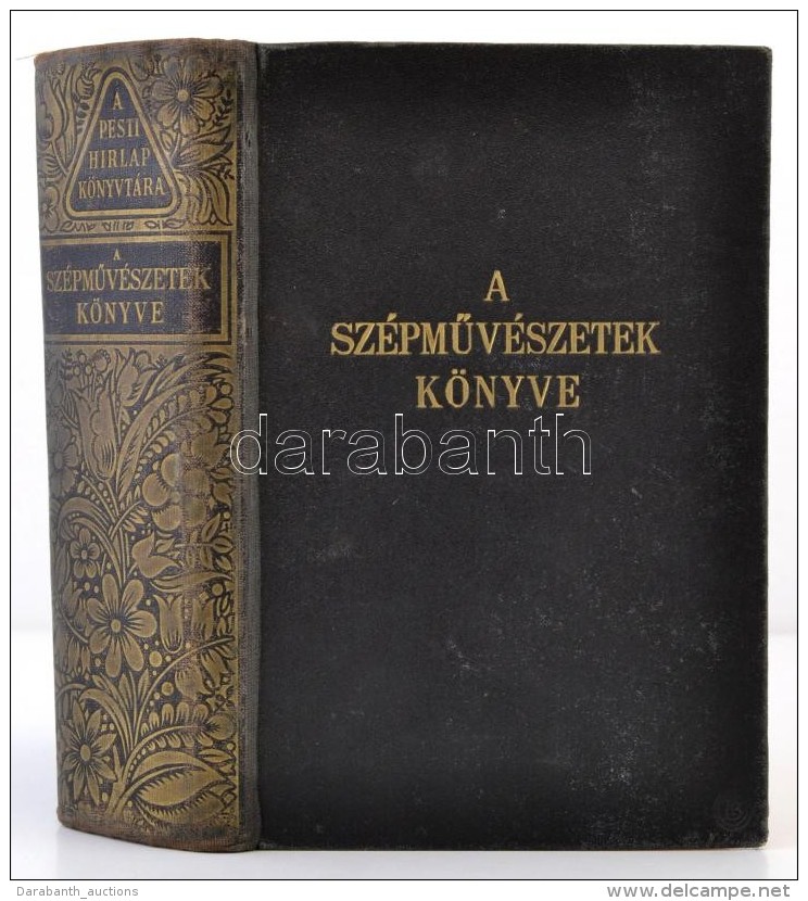 Pesti Hírlap Könyvtára. A SzépmÅ±vészetek Könyve. Bp., 1940, Pesti... - Non Classés