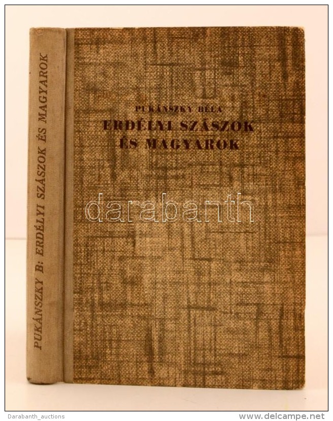 Pukánszky Béla: Erdélyi Szászok és Magyarok. Budapest, 1943, Danubia.... - Non Classificati