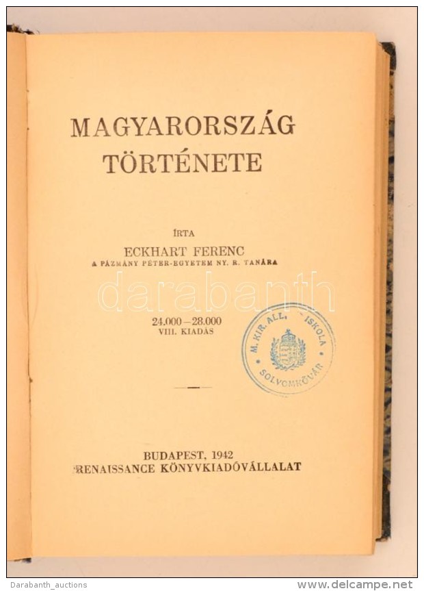 Eckhart Ferenc: Magyarország Története. Budapest, 1942, Renaissance... - Non Classificati