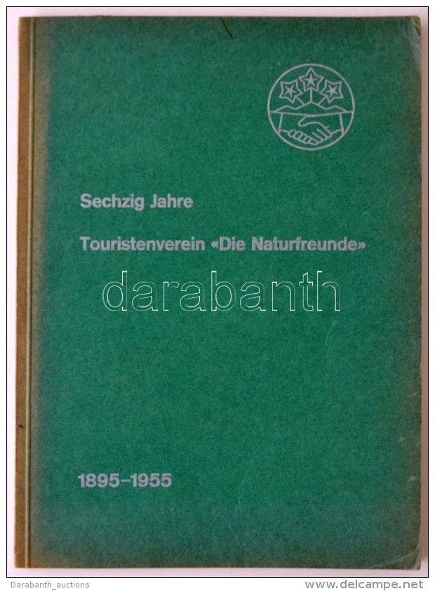 Touristverein 'Die Naturfreunde'. Denkschrift Zu Sechzigjährigen Bestehen 1895-1955. Zürich, 1955,... - Non Classés