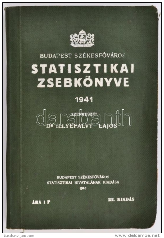 Budapest SzékesfÅ‘város Statisztikai Zsebkönyve 1941. Szerk.: Illyefalvi I. Lajos. Bp., 1941.... - Non Classés