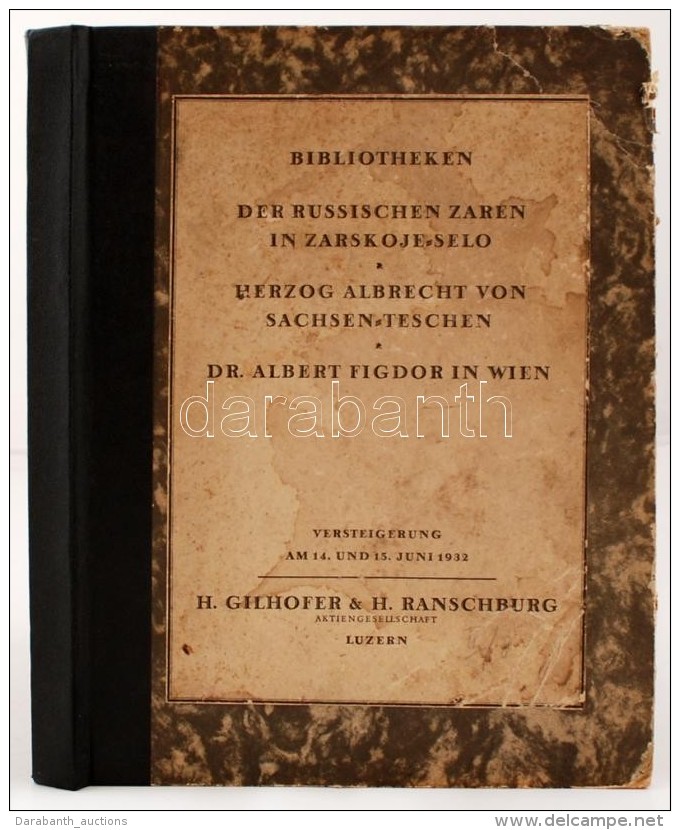 1932 Cári Kincsek árverési Katalógusa: H.Gilhofer &amp; H.Ranschburg.: Bbiliotheken.... - Non Classés